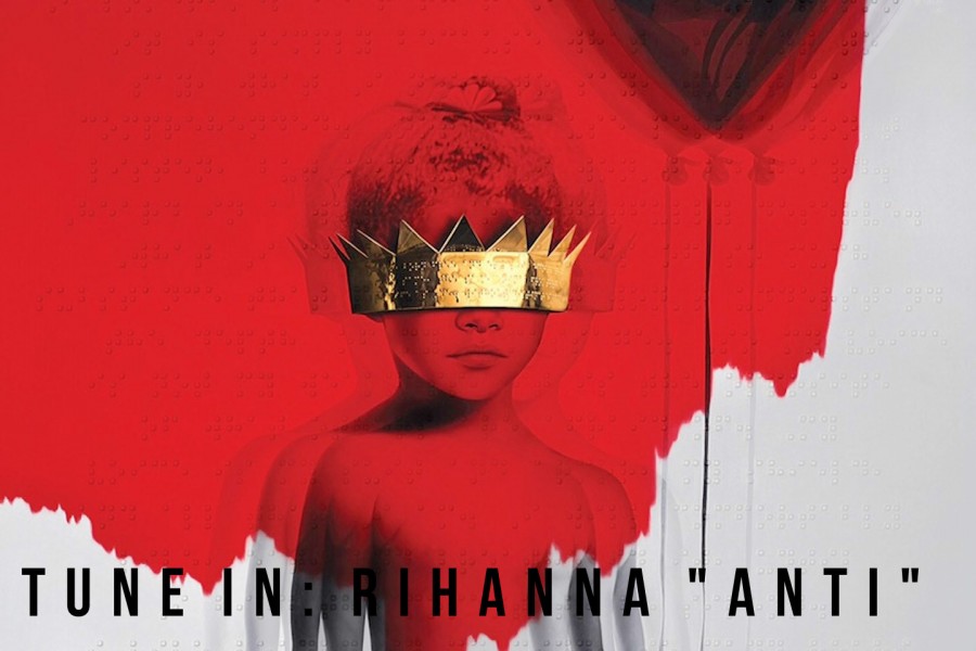 Tune in: Anti by Rihanna
